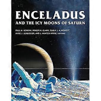 Enceladus und die eisigen Monde des Saturn (Space Science Series)