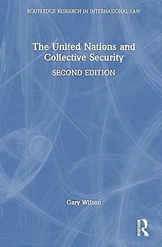The United Nations and Collective Security