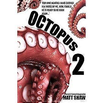 Octopus 2 - an extreme horror