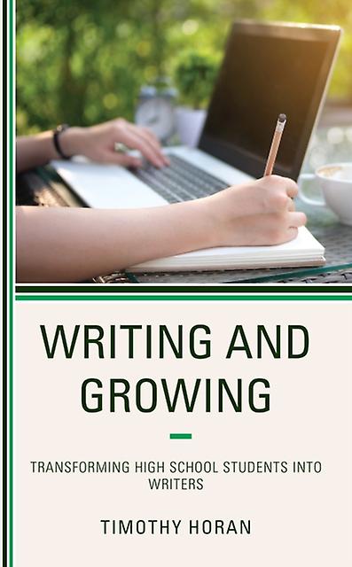 Writing And Growing by Timothy Horan Hardback Book