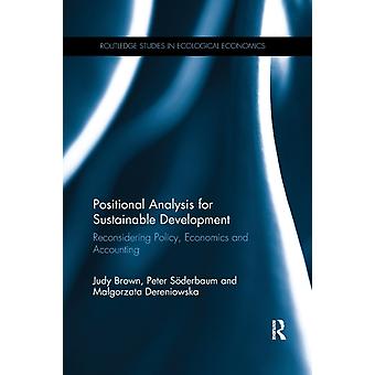 Positional Analysis For Sustainable Development Reconsidering Policy Economic - Judy Brown