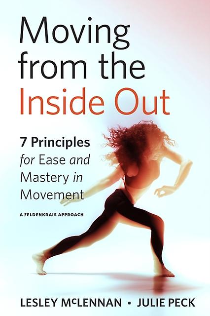Moving From The Inside Out by Julie Peck Paperback