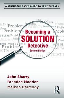 Becoming A Solution Detective - John Sharry - Paperback - English Book - Social groups