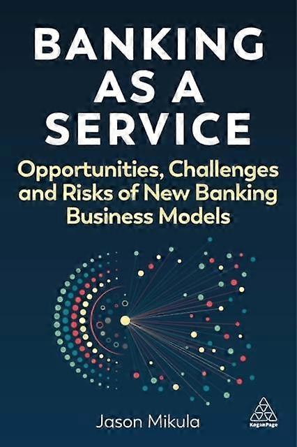 Banking As A Service by Jason Mikula Paperback Book