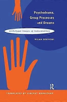 Psychodrama Group Processes and Dreams