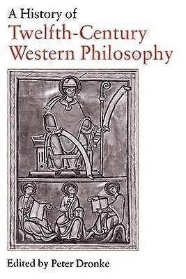 A History of TwelfthCentury Western Philosophy
