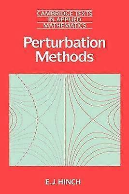 Perturbation Methods 6 Cambridge Texts in Applied Mathematics Series Number 6