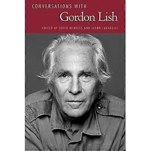 Conversations with Gordon Lish (Literary Conversations Series)