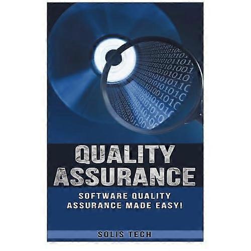 Quality Assurance: Software Quality Assurance Made Easy