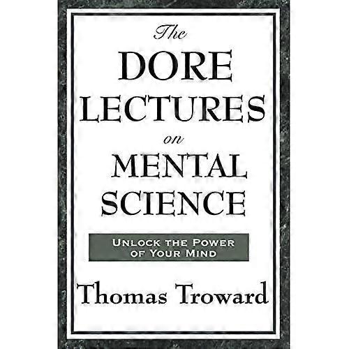 The Dore Lectures on Mental Science