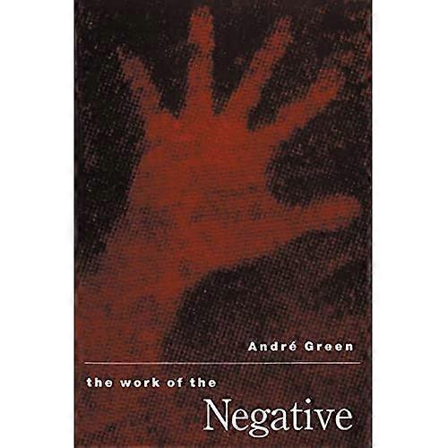 The Work of the Negative
