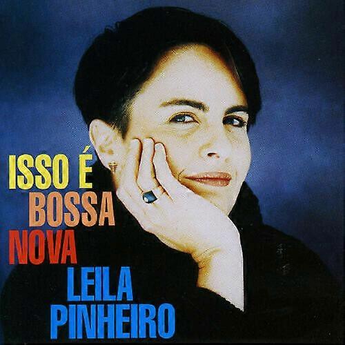 Leila Pinheiro Isso E Bossa Nova CD