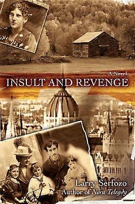 INSULT AND REVENGE A Novel