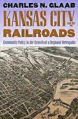 Kansas City and the Railroads