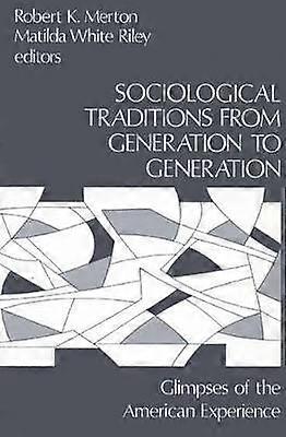 Sociological Traditions From Generation to Generation
