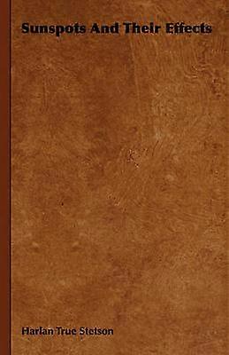 Sunspots and Their Effects