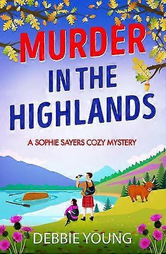 Murder In The Highlands by Debbie Young Hardback Book