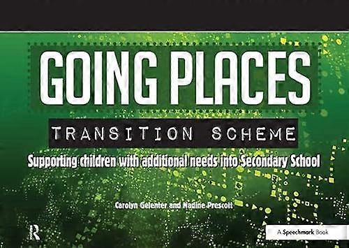 Going Places Transition Scheme Supporting Children with Additional Needs into Secondary School