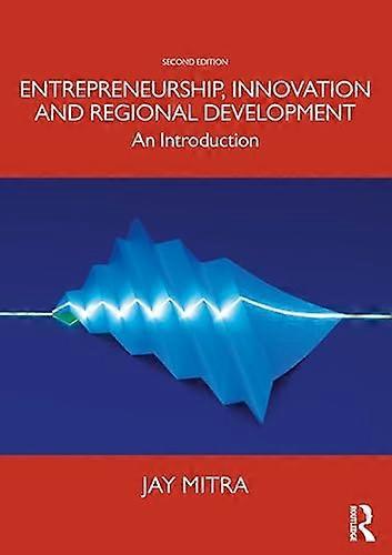 Entrepreneurship Innovation and Regional Development: An Introduction