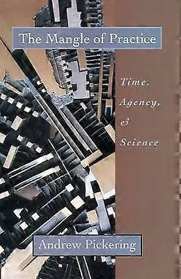 The Mangle of Practice