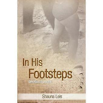 In His Footsteps A Devotional Journal - Shauna Leis - Paperback - en Book