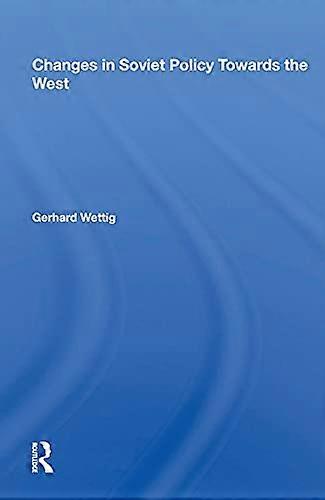 Changes In Soviet Policy Towards The West