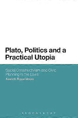 Plato Politics and a Practical Utopia