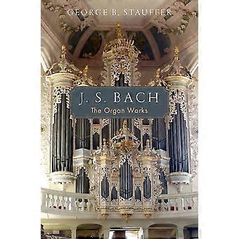 J. S. Bach: Die Orgelwerke