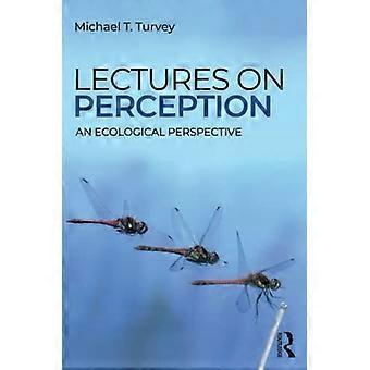 Lezingen over perceptie: een ecologisch perspectief (resources for Ecological Psychology Series)
