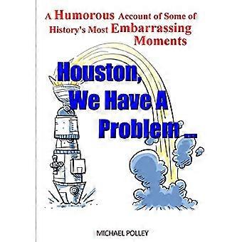Houston, We Have a Problem...