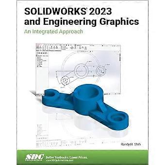 SOLIDWORKS 2023 und Engineering Graphics: Ein integrierter Ansatz