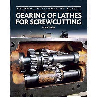 Verzahnung von Drehmaschinen zum Schrauben - Crowood Metalworking Guides
