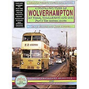 Een nostalgische rondleiding door Wolverhampton met tram, trolleybus en bus: Eastern Routes v. 3 (Road Transport Heritage)