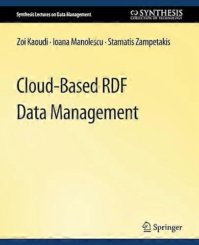 Cloud-Based RDF Data  Management
