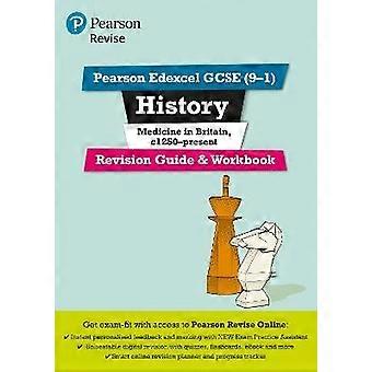 Pearson REVISE Edexcel GCSE History Medicine in Britain Revision Guide and Workbook incl. online revision and quizzes - for 2026 2027 exams