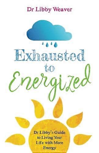 Exhausted to Energized