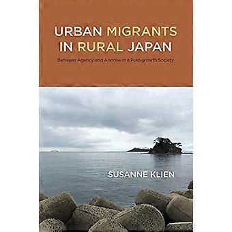Migrantes urbanos en el Japón rural: entre la agencia y la anomia en una sociedad post-crecimiento