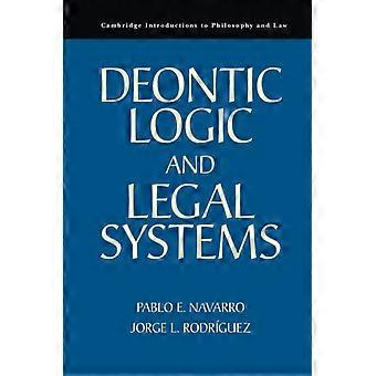 Deontic Logic And Legal Systems - Pablo E. Navarro