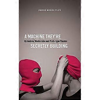 A Machine Theyre Secretly Building