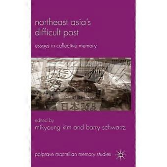 O passado difícil do nordeste da Ásia: Ensaios na memória coletiva - Springer Nature B.V - Capa dura - Livro em inglês - História