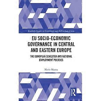 Governança socioeconômica na Europa Central e Oriental: O Semestre Europeu - Mario Munta - Brochura - Livro em inglês - História