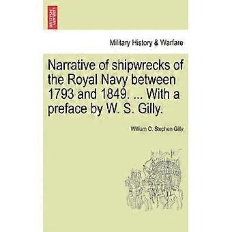 Narrative Of Shipwrecks Of The Royal Navy Between 1793 And 1849. With A Prefa - William O. Stephen Gilly - Paperback - English Book - History
