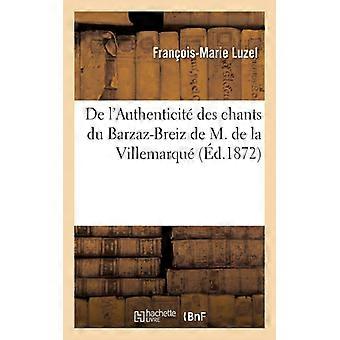 De L'authenticit Des Chants Du Barzaz-breiz De M. De La Villemarqu