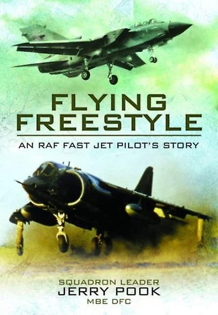 Flying Freestyle by Squadron Leader Jerry Pook Paperback