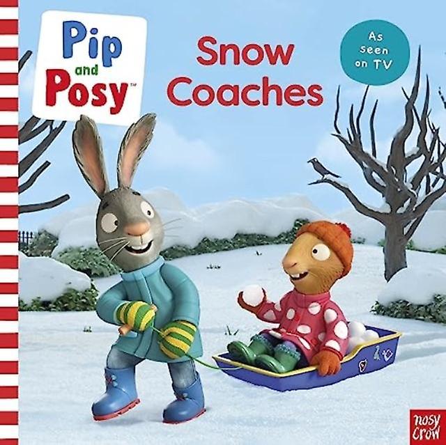 Pip And Posy Snow Coaches by Pip and Posy Paperback