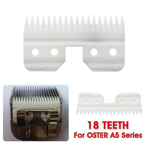18 Teeth Ceramic Cutter Blade Replacement For OSTER A5 Series Clipper Blades