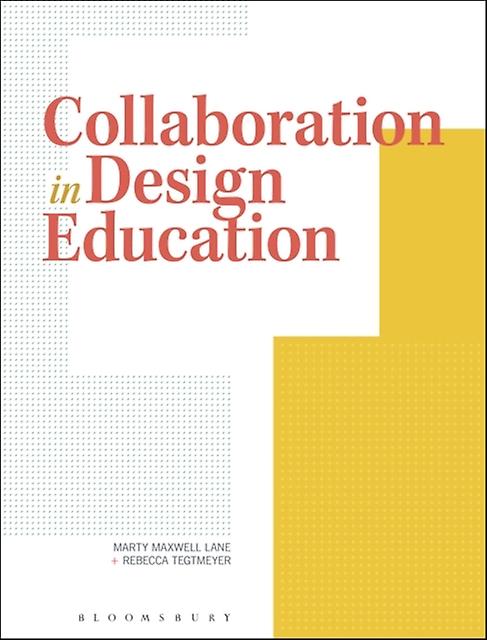 Collaboration In Design Education by Tegtmeyer & Rebecca Michigan State University & USA Paperback