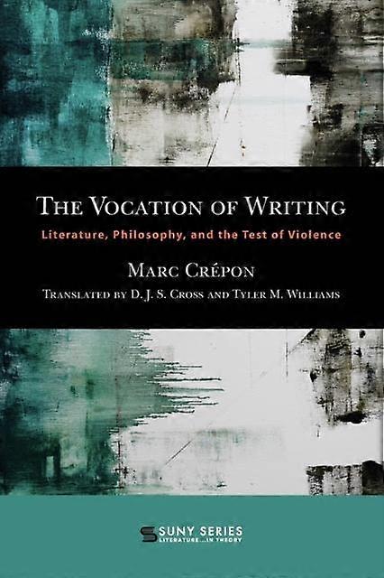 The Vocation Of Writing by Marc Crepon Paperback Book