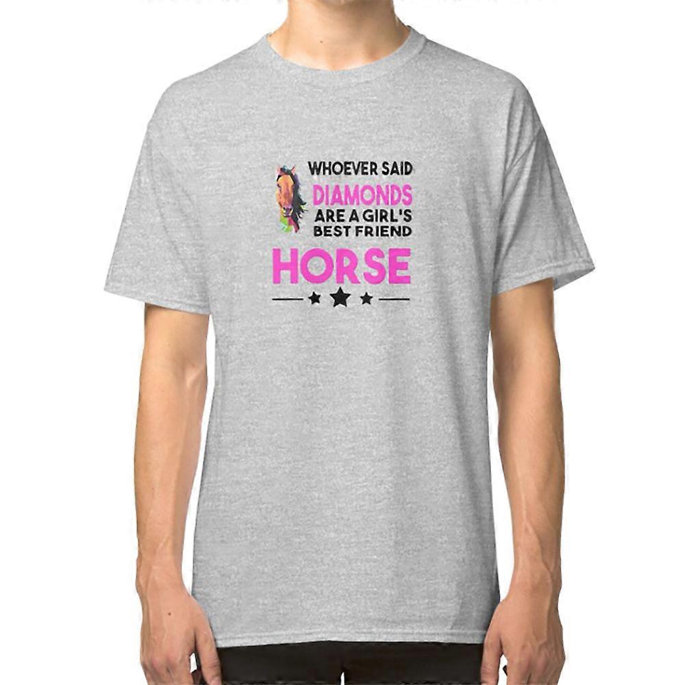 Elmasların bir kızın en iyi arkadaşı olduğunu kim söylediyse HORSE Tişörtü