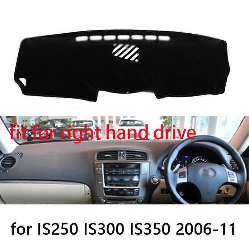 For lexus IS250 IS300 IS350 2006-2011 Right and Left Hand Drive Car Dashboard Covers Mat Shade Cushion Pad Carpets Accessories